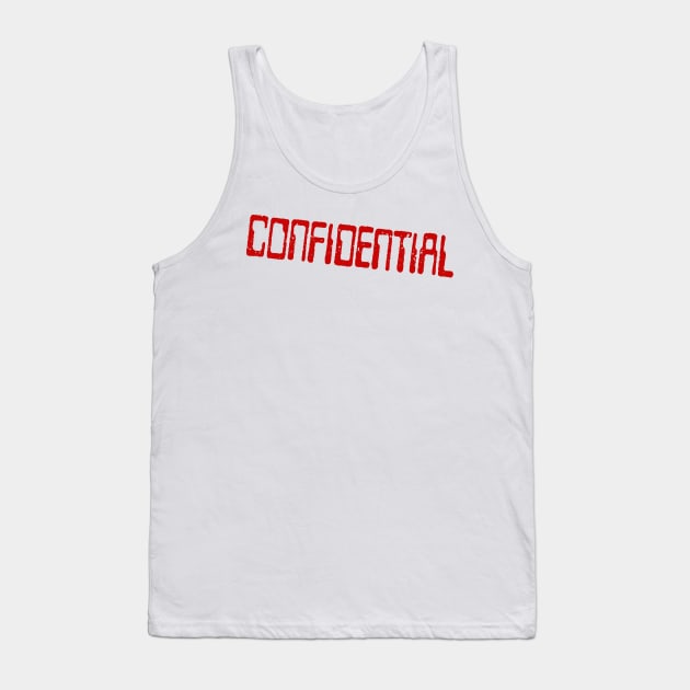 CONFIDENTIAL Tank Top by skullsntikis